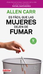 es facil que las mujeres dejen de fumar (9ª ed.)-allen carr-9788467052961 es facil que las mujeres dejen de fumar (9ª ed.)-allen carr-9788467052961
