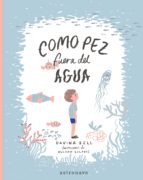 como pez fuera del agua-davina bell-allison colpoys-9788467927061 como pez fuera del agua-davina bell-allison colpoys-9788467927061