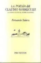 la poesia de claudio rodriguez (la construccion del sentido imagi nario)-fernando yubero-9788481915761 la poesia de claudio rodriguez (la construccion del sentido imagi nario)-fernando yubero-9788481915761