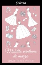 maldito veintiuno de marzo (ebook)-maria ferrer payeras-9788490697061 maldito veintiuno de marzo (ebook)-maria ferrer payeras-9788490697061
