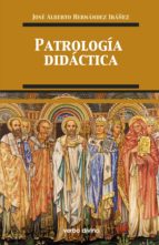 patrología didáctica (ebook)-jose alberto hernandez ibañez-9788490734261 patrología didáctica (ebook)-jose alberto hernandez ibañez-9788490734261