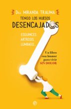 tengo los huesos desencajados (ebook)-miranda trauma-9788491645061 tengo los huesos desencajados (ebook)-miranda trauma-9788491645061