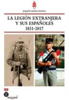 la legion extranjera y sus españoles 1831-2017-joaquin mañes postigo-9788493903961 la legion extranjera y sus españoles 1831-2017-joaquin mañes postigo-9788493903961