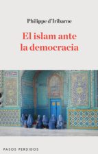 el islam ante la democracia-philippe d iribarne-9788494116261 el islam ante la democracia-philippe d iribarne-9788494116261