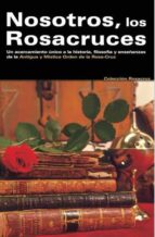 nosotros los rosacruces (ebook)-9788495285461 nosotros los rosacruces (ebook)-9788495285461