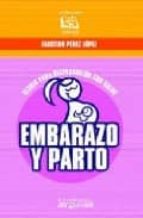 EMBARAZO Y PARTO: CLAVES PARA DISFRUTARLOS CON SALUD