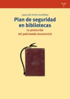 plan de seguridad en bibliotecas-juan jose prieto gutierrez-9788497046961 plan de seguridad en bibliotecas-juan jose prieto gutierrez-9788497046961