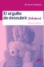 el orgullo de descubrir (3-6 años)-miriam botbol-9788497563161 el orgullo de descubrir (3-6 años)-miriam botbol-9788497563161