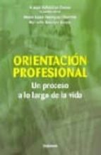 orientacion profesional: un proceso a lo largo de la vida-maria luisa rodriguez moreno-9788497720861 orientacion profesional: un proceso a lo largo de la vida-maria luisa rodriguez moreno-9788497720861