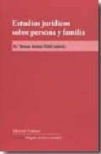 estudios juridicos sobre persona y familia-maria teresa areces pinol-9788498365061 estudios juridicos sobre persona y familia-maria teresa areces pinol-9788498365061