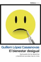 el bienestar desigual-guillem lopez casasnovas-9788499424361 el bienestar desigual-guillem lopez casasnovas-9788499424361