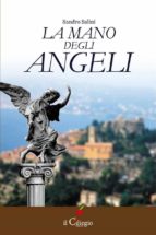 la mano degli angeli (ebook)-9788867710461 la mano degli angeli (ebook)-9788867710461