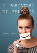 i portatori di felicità (ebook)-9788871121161 i portatori di felicità (ebook)-9788871121161