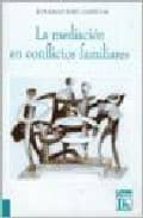 la mediacion en conflictos familiares-eduardo jose cardenas-9789507248061 la mediacion en conflictos familiares-eduardo jose cardenas-9789507248061