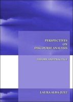 perspectives on discourse analysis: theory and practice-laura alba-juez-9781443805971 perspectives on discourse analysis: theory and practice-laura alba-juez-9781443805971
