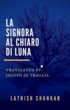 la signora al chiaro di luna (ebook)-9781547511471 la signora al chiaro di luna (ebook)-9781547511471