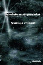 het verbreken van een generatievloek: claim je vrijheid! (ebook)-gabriel agbo-9781547514571 het verbreken van een generatievloek: claim je vrijheid! (ebook)-gabriel agbo-9781547514571