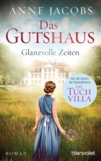 das gutshaus - glanzvolle zeiten (ebook)-anne jacobs-9783641183271 das gutshaus - glanzvolle zeiten (ebook)-anne jacobs-9783641183271