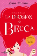 la decisión de becca (el diván de becca 3) (ebook)-lena valenti-9788401026171 la decisión de becca (el diván de becca 3) (ebook)-lena valenti-9788401026171