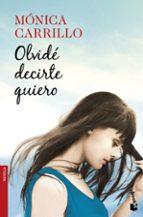 olvide decirte quiero-monica carrillo-9788408170471 olvide decirte quiero-monica carrillo-9788408170471