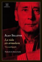 la vida sin armadura-alan sillitoe-9788415979371 la vida sin armadura-alan sillitoe-9788415979371