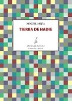 tierra de nadie-miguel mejia-9788416469871 tierra de nadie-miguel mejia-9788416469871