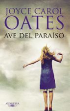 ave del paraiso-joyce carol oates-9788420474571 ave del paraiso-joyce carol oates-9788420474571