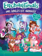 ¡mis amigos los animales! (enchantimals. actividades)-9788448850371 ¡mis amigos los animales! (enchantimals. actividades)-9788448850371
