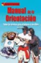 MANUAL DE LA ORIENTACION: TODAS LAS TECNICAS PARA ORIENTARSE AL A IRE LIBRE