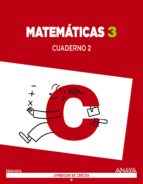 matemáticas 3. cuaderno 2.-9788467864571 matemáticas 3. cuaderno 2.-9788467864571