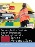TÉCNICO AUXILIAR SANITARIO, OPCIÓN EMERGENCIAS SANITARIAS/CONDUCTOR. SERVICIO MURCIANO DE SALUD. TEST ESPECÍFICO
