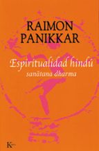 espiritualidad hindu: sanatana dharma-raimon panikkar-german ancochea soto-9788472455771 espiritualidad hindu: sanatana dharma-raimon panikkar-german ancochea soto-9788472455771