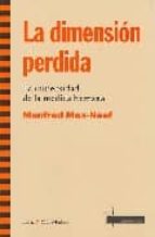 la dimension perdida: la inmensidad de la medida humana-manfred a. max-neef-9788474269871 la dimension perdida: la inmensidad de la medida humana-manfred a. max-neef-9788474269871
