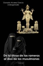 de la diosa de las rameras al dios de los musulmanes (ebook)-9788483266571 de la diosa de las rameras al dios de los musulmanes (ebook)-9788483266571