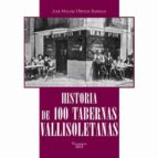 historia de 100 tabernas vallisoletanas-jose miguel ortega bariego-9788490013571 historia de 100 tabernas vallisoletanas-jose miguel ortega bariego-9788490013571
