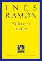 hallarse en la caida-ines ramon-9788492942671 hallarse en la caida-ines ramon-9788492942671