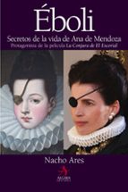 eboli: secretos de la vida de ana de mendoza-nacho ares-9788496107571 eboli: secretos de la vida de ana de mendoza-nacho ares-9788496107571