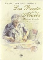 las recetas de la abuela + recetario dulces de navidad-maxima cuesta del rincon-9788496745971 las recetas de la abuela + recetario dulces de navidad-maxima cuesta del rincon-9788496745971