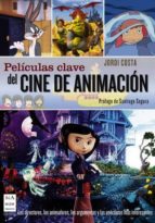 peliculas clave del cine de animacion-jordi costa-9788496924871 peliculas clave del cine de animacion-jordi costa-9788496924871