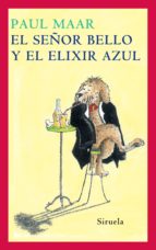 el señor bello y el elixir azul (ebook)-paul maar-9788498415971 el señor bello y el elixir azul (ebook)-paul maar-9788498415971