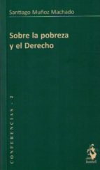 sobre la pobreza y el derecho-santiago muñoz machado-9788498902471 sobre la pobreza y el derecho-santiago muñoz machado-9788498902471