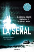 la señal-angel gutierrez-david zurdo-9788499081571 la señal-angel gutierrez-david zurdo-9788499081571