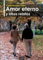 amor eterno y otros relatos (ebook)-carlos martinez anton-9788499495071 amor eterno y otros relatos (ebook)-carlos martinez anton-9788499495071