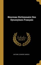 NOUVEAU DICTIONNAIRE DES SYNONYMES FRANÇAIS