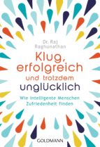 klug, erfolgreich, und trotzdem unglücklich (ebook)-raj raghunathan-9783641199081 klug, erfolgreich, und trotzdem unglücklich (ebook)-raj raghunathan-9783641199081
