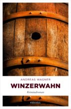 winzerwahn (ebook)-andreas wagner-9783960413981 winzerwahn (ebook)-andreas wagner-9783960413981