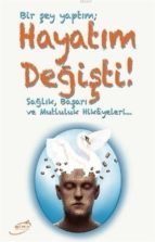 bir ?ey yapt?m; hayat?m de?i?ti! (ebook)-9786054182381 bir ?ey yapt?m; hayat?m de?i?ti! (ebook)-9786054182381