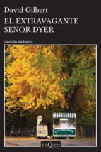el extravagante señor dyer (ebook)-david gilbert-9786074219081 el extravagante señor dyer (ebook)-david gilbert-9786074219081