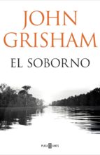 el soborno (ebook)-john grisham-9788401018381 el soborno (ebook)-john grisham-9788401018381