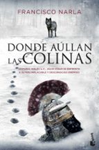 donde aullan las colinas-francisco narla-9788408172581 donde aullan las colinas-francisco narla-9788408172581